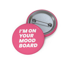 Load image into Gallery viewer, I'm on your mood board

